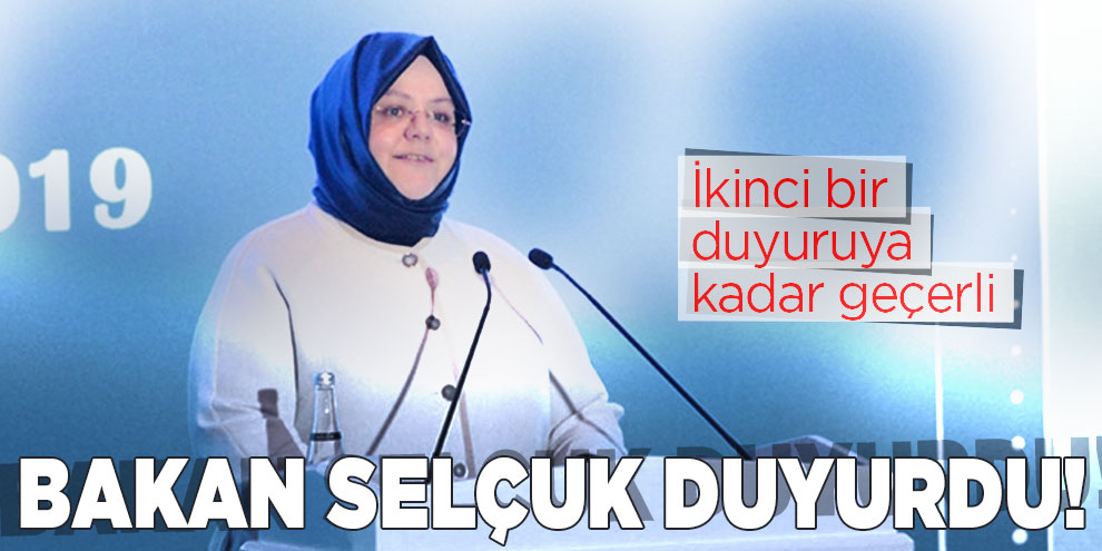 Bakan Selçuk duyurdu! İkinci bir duyuruya kadar geçerli