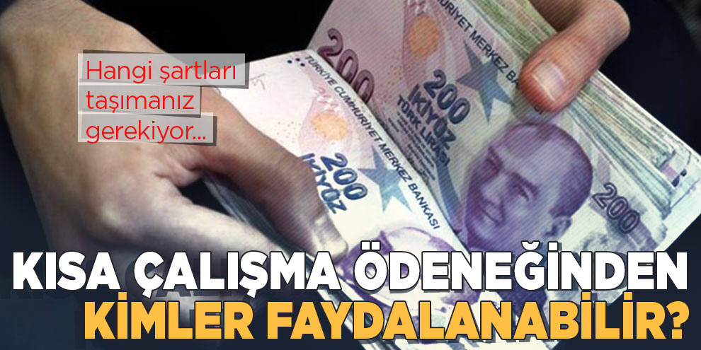 Kısa Çalışma Ödeneğinden kimler faydalanabilir?
