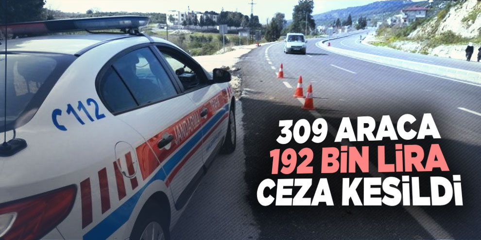 Radara yakalanan 309 araca 192 bin lira ceza kesildi