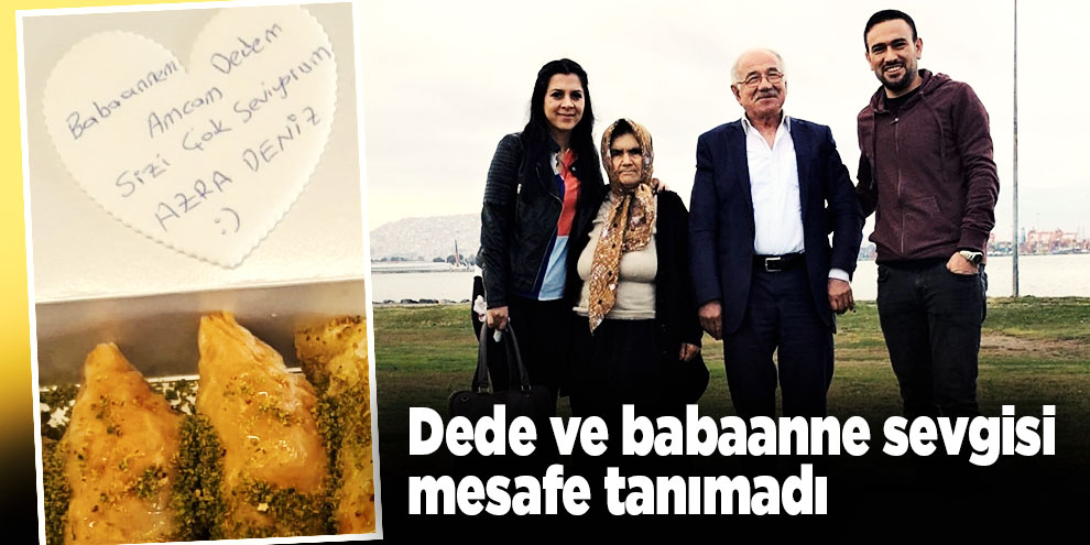 Dede ve babaanne sevgisi mesafe tanımadı