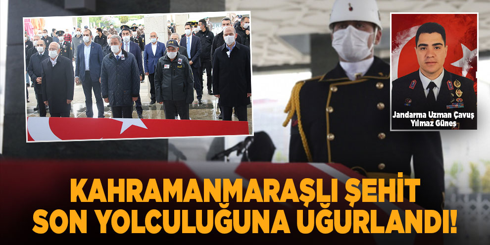 Kahramanmaraşlı şehit son yolculuğuna uğurlandı!