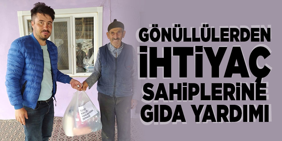 Gönüllülerden ihtiyaç sahiplerine gıda yardımı