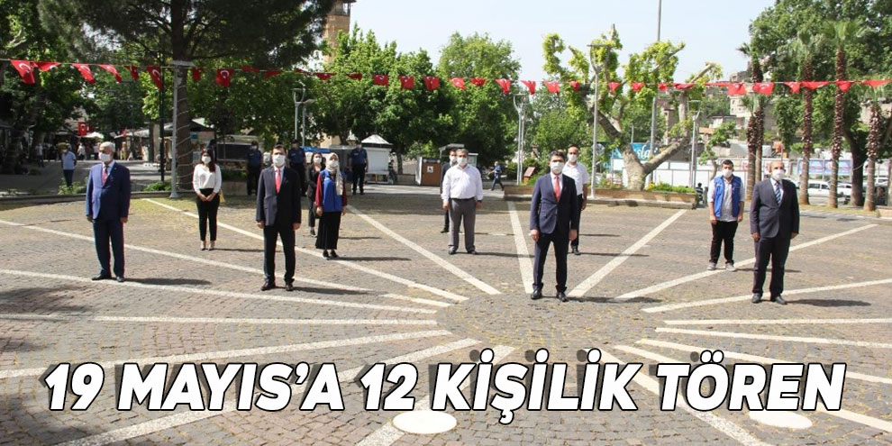 19 Mayıs’a 12 kişilik tören
