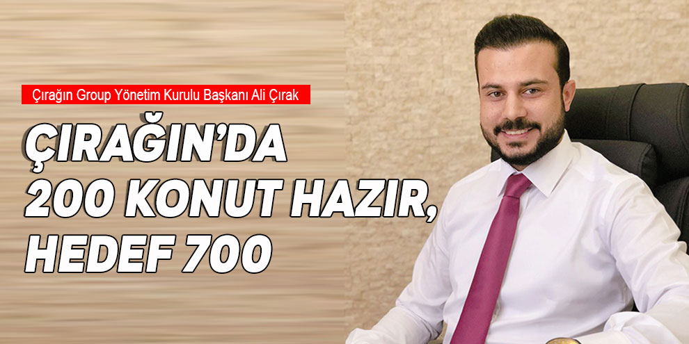 Çırağın’da 200 konut hazır, hedef 700