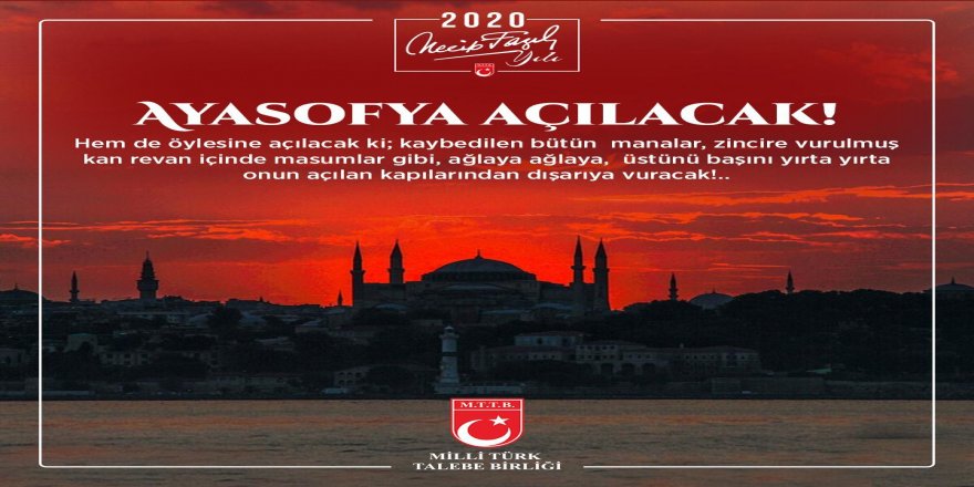 Milli Türk Talebe Birliği Kahramanmaraş Şubesinden Ayasofya Açıklaması