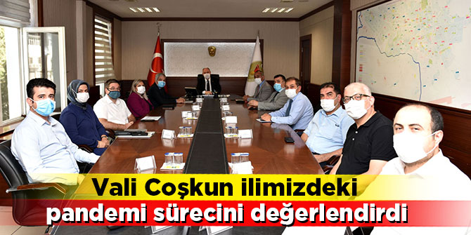 Vali Ömer Faruk Coşkun ilimizdeki pandemi sürecini değerlendirdi