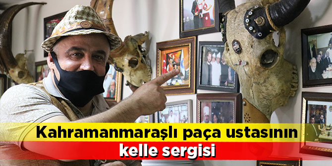 Kahramanmaraşlı paça ustasının kelle sergisi