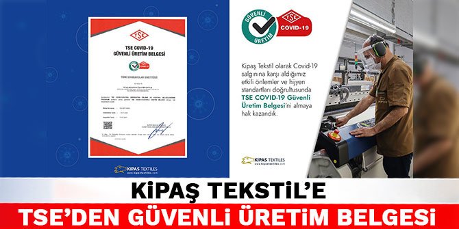 Kipaş Tekstil’e TSE’den Güvenli Üretim Belgesi