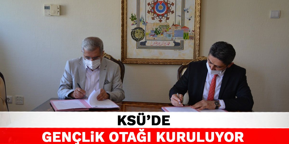 KSÜ'de Gençlik Otağı kuruluyor