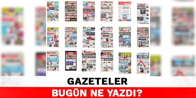 Gazeteler bugün ne yazdı? 3 Eylül Gazete Manşetleri
