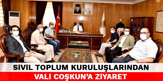 Sivil Toplum Kuruluşlarından Vali Coşkun'a Ziyaret