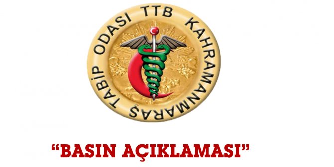 Kahramanmaraş Tabip Odası’ndan basın açıklaması