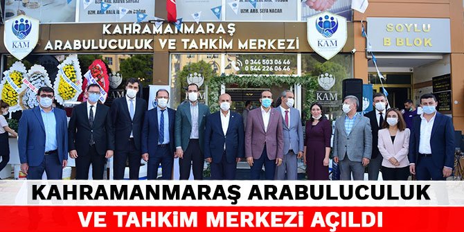 Kahramanmaraş Arabuluculuk ve Tahkim Merkezi açıldı