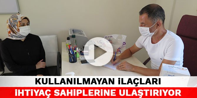 Kahramanmaraş'ta kullanılmayan ilaçları ihtiyaç sahiplerine ulaştırıyor