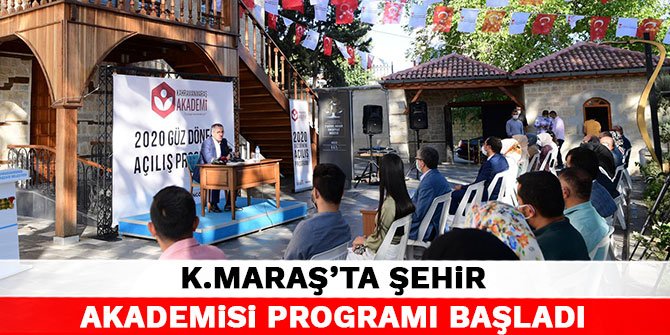 Kahramanmaraş'ta Şehir Akademisi Programı başladı