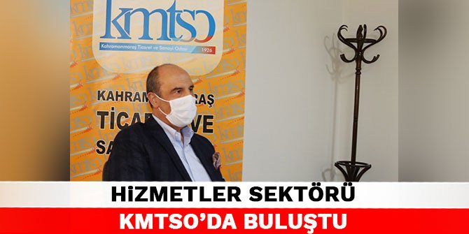 Hizmetler sektörü KMTSO’da buluştu