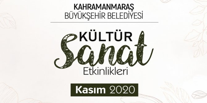 Kahramanmaraş'ta Kültür Sanat Etkinlikleri başlıyor