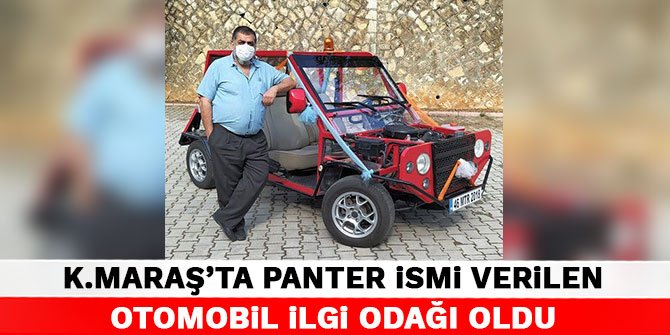 Kahramanmaraş'ta Panter ismi verilen otomobil ilgi odağı oldu