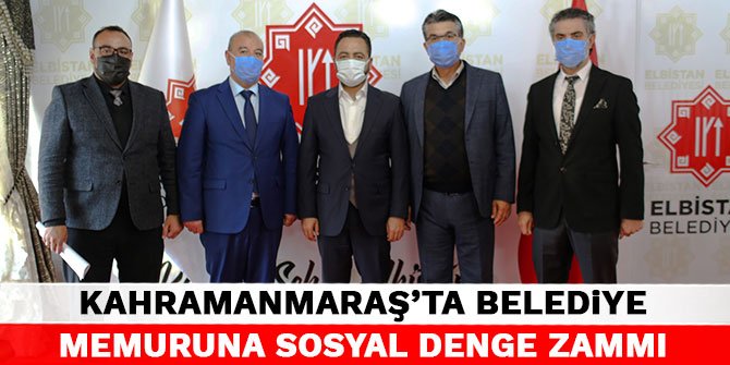 Kahramanmaraş'ta belediye memuruna sosyal denge zammı