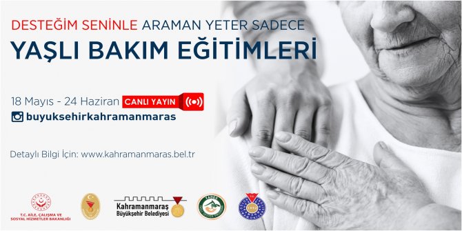Kahramanmaraş'ta yaşlı bakım eğitimleri başlıyor