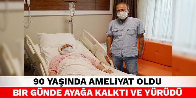 90 yaşında ameliyat oldu bir günde ayağa kalktı ve yürüdü
