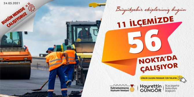 Kahramanmaraş Büyükşehir Fen İşleri Günlük Çizelgesini paylaştı