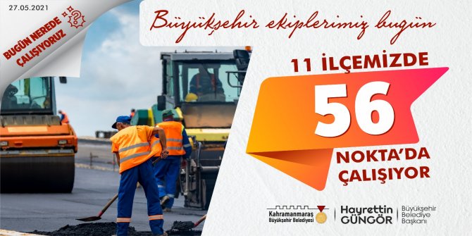 Büyükşehir Fen İşleri Dairesi Başkanlığı günlük çalışma yerleri
