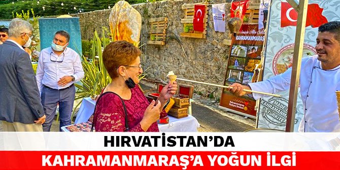 Hırvatistan’da Kahramanmaraş’a yoğun ilgi