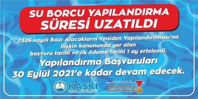 Kahramanmaraş'ta su borcu yapılandırma süresi uzatıldı