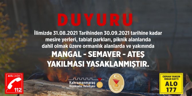 Kahramanmaraş'ta ateş yakma yasağı devam ediyor