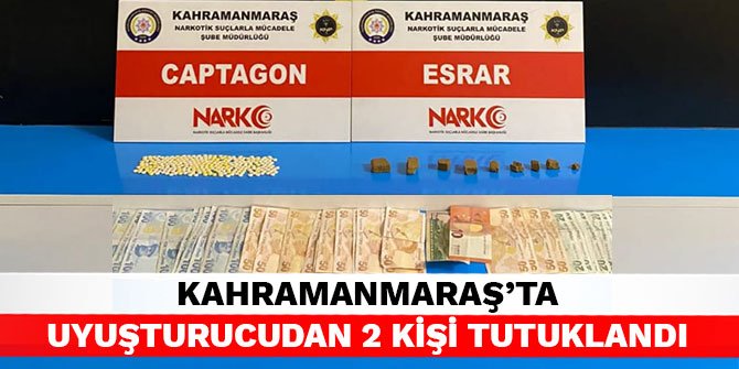 Kahramanmaraş’ta uyuşturucudan 2 kişi tutuklandı