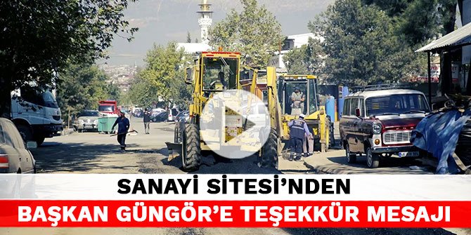 Sanayi Sitesi’nden Başkan Güngör’e teşekkür mesajı