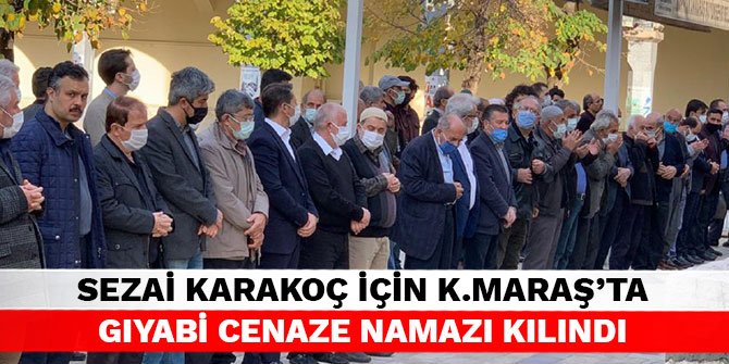 Sezai Karakoç için Kahramanmaraş’ta gıyabi cenaze namazı kılındı
