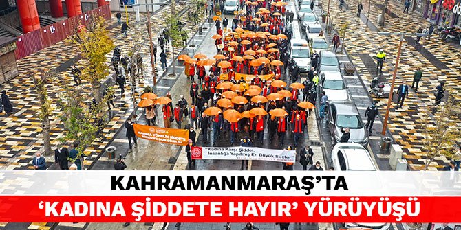 Kahramanmaraş'ta 'Kadına Şiddete Hayır' yürüyüşü