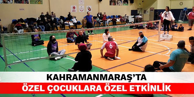 Kahramanmaraş’ta özel çocuklara özel etkinlik
