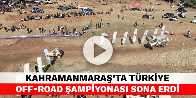 Kahramanmaraş’ta Türkiye Off-Road Şampiyonası sona erdi