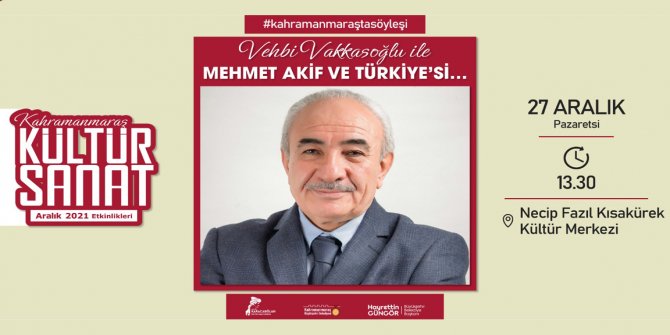 Vehbi Vakkasoğlu bugün Kahramanmaraş’ta!