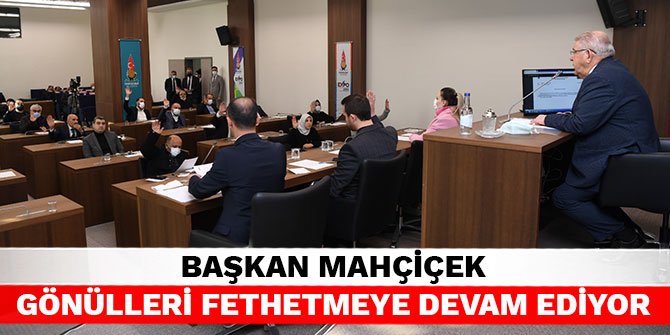 Başkan Mahçiçek gönülleri fethetmeye devam ediyor