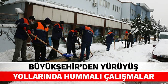 Büyükşehir’den yürüyüş yollarında hummalı çalışmalar