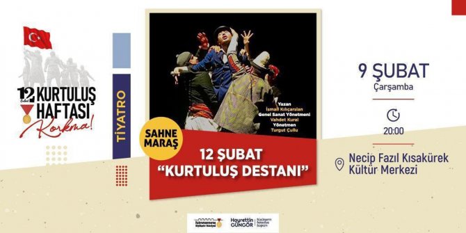Kahramanmaraş'ta ‘Kurtuluş Destanı’ canlandırılacak