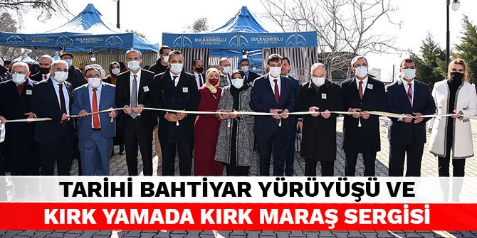 Dulkadiroğlu’nda tarihi Bahtiyar Yürüyüşü ve Kırk Yamada Kırk Maraş Sergisi