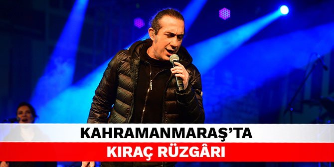 Kahramanmaraş’ta Kıraç rüzgârı