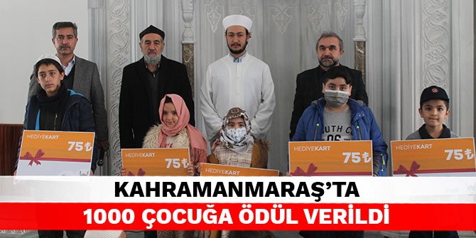 Kahramanmaraş’ta 1000 çocuğa ödül verildi