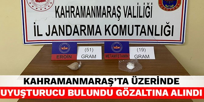 Kahramanmaraş’ta üzerinde uyuşturucu bulundu gözaltına alındı