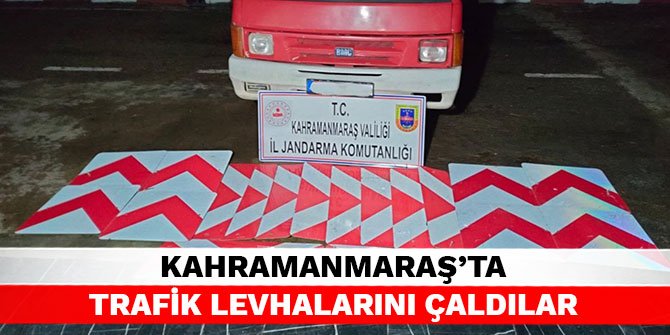 Kahramanmaraş’ta trafik levhalarını çaldılar
