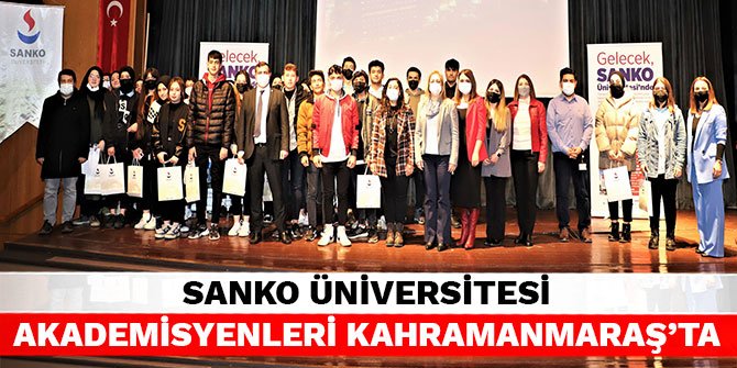 SANKO Üniversitesi akademisyenleri Kahramanmaraş’ta