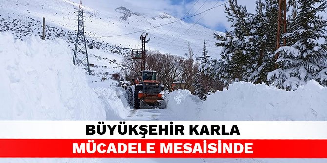 Büyükşehir karla mücadele mesaisinde
