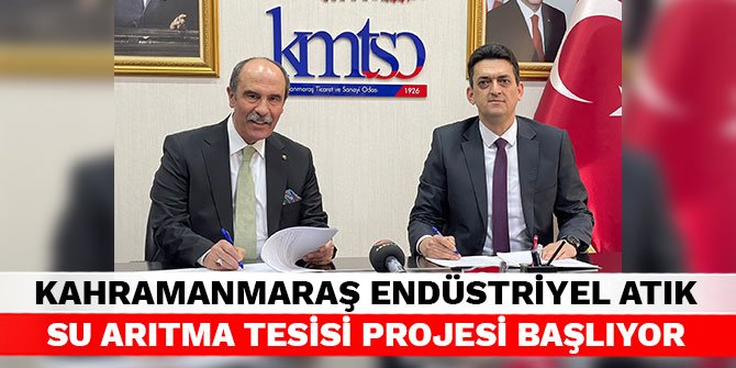 Kahramanmaraş Endüstriyel Atık Su Arıtma Tesisi projesi başlıyor
