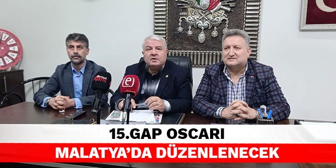 15.GAP Oscarı Malatya’da düzenlenecek