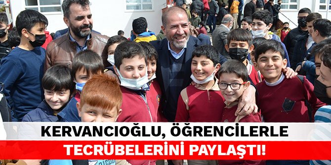 Kervancıoğlu, öğrencilerle tecrübelerini paylaştı!